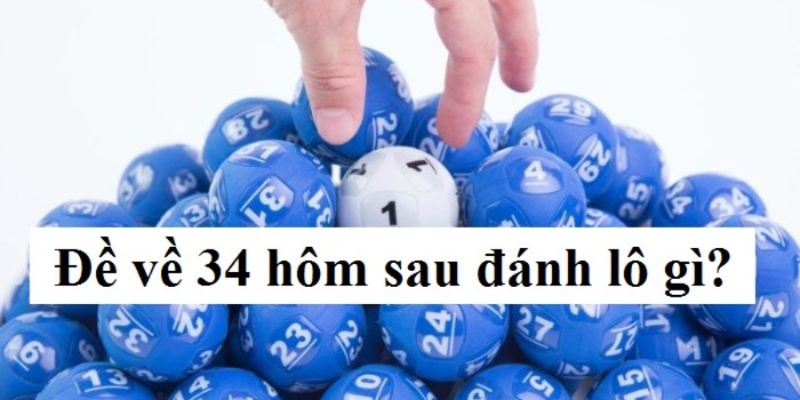 Cùng giải mã ý nghĩa đằng sau của cặp số đề 34