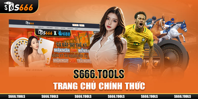 S666 là nhà cái cá cược giải trí trực tuyến hàng đầu hiện nay