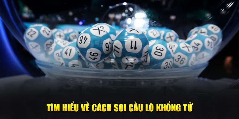 Tìm hiểu về cách soi cầu Khổng Tử 